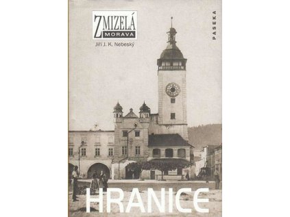 Zmizelá Morava - Hranice (Stav Použité zboží - Běžné opotřebení)