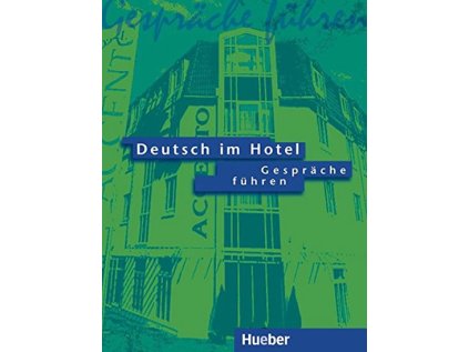 Deutsch im Hotel: Gespräche führen (Lehrbuch 1) (Stav Použité zboží - Běžné opotřebení)