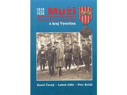 Muži Masarykovy republiky a Kraj Vysočina (Stav Použité zboží - Běžné opotřebení)