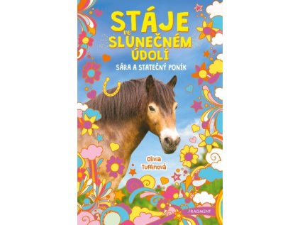 Stáje ve Slunečném údolí Sára a statečný poník