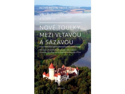 Nové toulky mezi Vltavou a Sázavou - Od Slap a Svatojánských proudů přes Lešany Františka (Stav Nová)