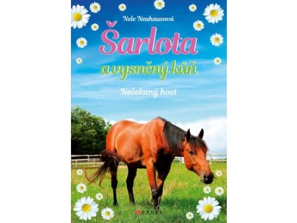 Šarlota a vysněný kůň Nečekaný host (Stav Nová)