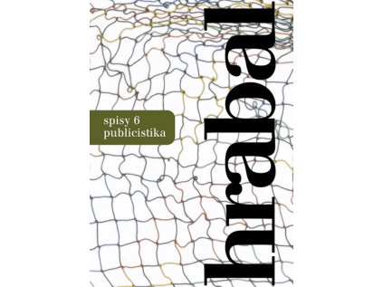 Hrabal spisy 6 - publicistika (Stav Nová)