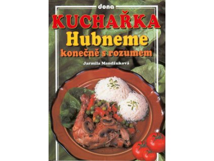 Kuchařka Hubneme konečně s rozumem (Stav Použité zboží - Běžné opotřebení)