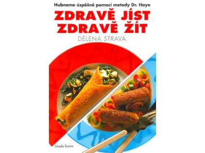 Zdravě jíst, zdravě žít (Stav Použité zboží - Běžné opotřebení)