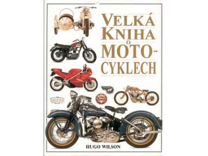 Velká kniha o motocyklech (Stav Použité zboží - Běžné opotřebení)
