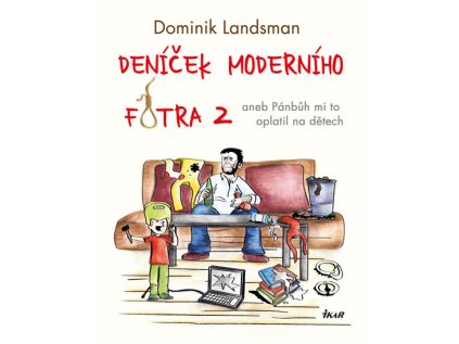 Deníček moderního fotra 2 - aneb Pánbůh mi to oplatil na dětech (Stav Použité zboží - Běžné opotřebení)