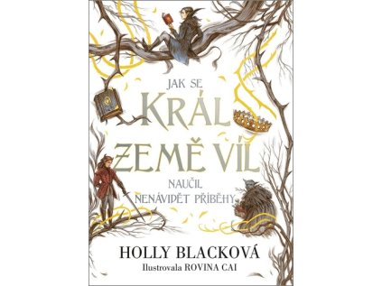 Jak se král Země víl naučil nenávidět příběhy (Stav Použité zboží - Jako nová)