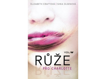 Růže pro Charlotte (Stav Použité zboží - Jako nová)
