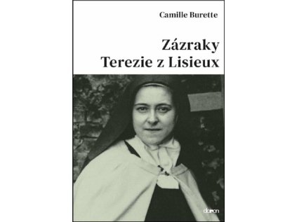 Zázraky Terezie z Lisieux (Stav Použité zboží - Běžné opotřebení)