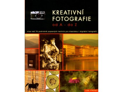 Kreativní fotografie od A do Z (Stav Použité zboží - Běžné opotřebení)