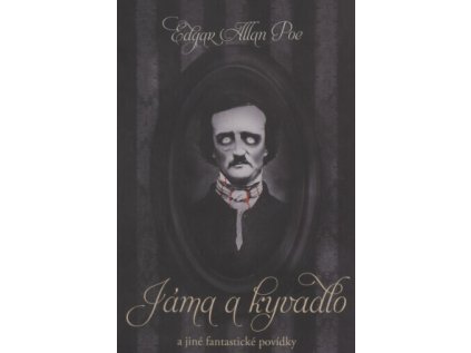 Jáma a kyvadlo a jiné fantastické povídky - Pevná (obraz) (Stav Použité zboží - Běžné opotřebení)