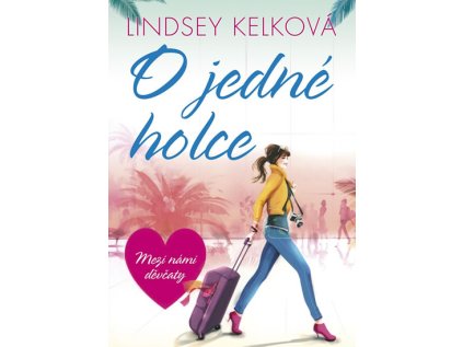 O jedné holce - Mezi námi děvčaty (Stav Použité zboží - Běžné opotřebení)
