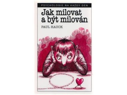 Jak milovat a být milován
