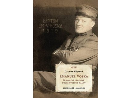 Emanuel Voska. Špionážní legenda první světové války (Stav Nová)