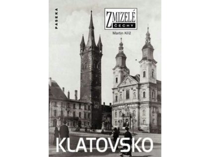 Zmizelé Čechy - Klatovsko (Stav Nová)