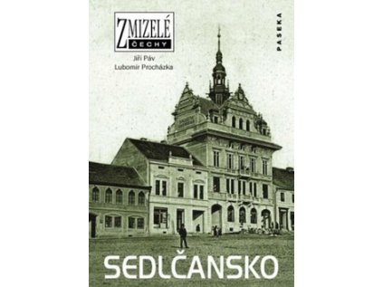 Zmizelé Čechy - Sedlčansko (Stav Nová)