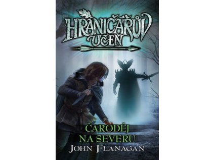 Hraničářův učeň 6 - Čaroděj na severu