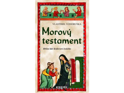 Morový testament - Hříšní lidé Království českého (Stav Použité zboží - Jako nová)