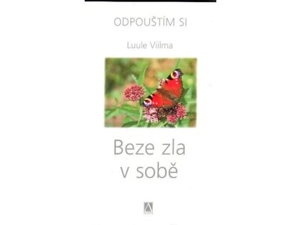 Beze zla v sobě - Odpouštím si (Stav Použité zboží - Běžné opotřebení)