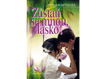 Zůstaň se mnou,lásko! (Stav Použité zboží - Jako nová)