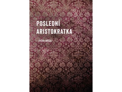 Poslední Aristokratka (Stav Použité zboží - Běžné opotřebení)