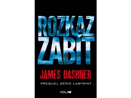 Labyrint prequel 1 – Rozkaz zabít (Stav Použité zboží - Jako nová)