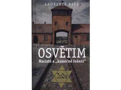 Osvětim - Nacisté a "konečné řešení" - Pevná (2018) (Stav Použité zboží - Jako nová)
