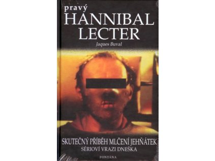 Pravý Hannibal Lecter - Skutečný příběh Mlčení jehňátek (Stav Použité zboží - Běžné opotřebení)