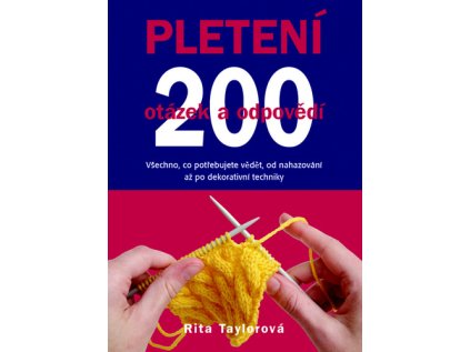 Pletení 200 otázek a odpovědí (Stav Použité zboží - Běžné opotřebení)