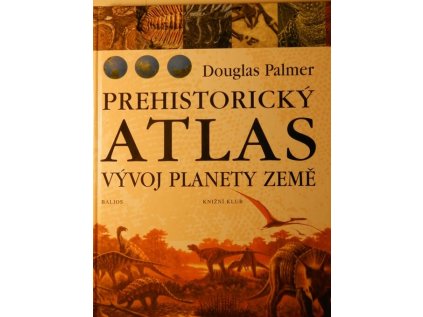 Prehistorický atlas (Stav Použité zboží - Běžné opotřebení)