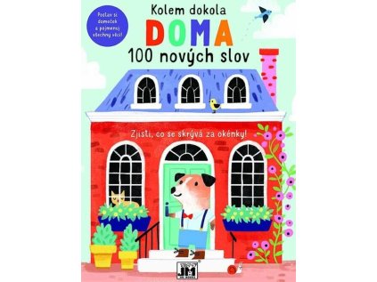 Kolem dokola Doma - 100 nových slov (Stav Nová)