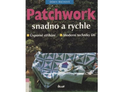 Patchwork snadno a rychle (Stav Použité zboží - Běžné opotřebení)
