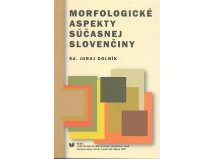 Morfologické aspekty súčasnej slovenčiny (Stav Nová - lehce poškozená)