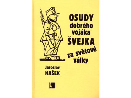 Osudy dobrého vojáka Švejka za světové války - Pevná 2010 (Stav Použité zboží - Běžné opotřebení)