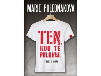 Ten, kdo tě miloval (Stav Použité zboží - Jako nová)