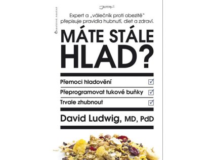 Máte stále hlad? - Expert a „válečník proti obezitě“ přepisuje pravidla hubnutí, diet a zd (Stav Použité zboží - Jako nová)