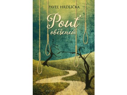 Pouť oběšenců (Stav Použité zboží - Běžné opotřebení)