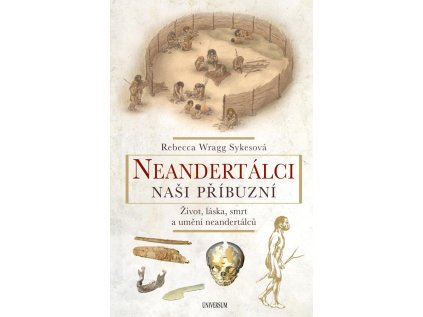 Neandertálci – Naši příbuzní (Stav Použité zboží - Jako nová)