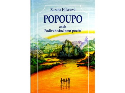 Popoupo aneb Podivuhodná pouť pouští (Stav Použité zboží - Jako nová)