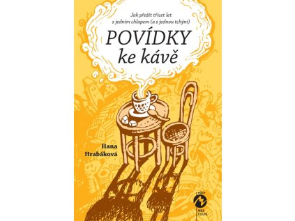 Povídky ke kávě aneb Jak přežít třicet let s jedním chlapem (a s jednou tchýní) (Stav Použité zboží - Běžné opotřebení)