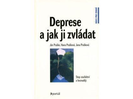 Deprese a jak ji zvládat - Stop zoufalství a beznaději (Stav Použité zboží - Běžné opotřebení)
