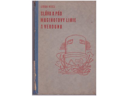Sláva a pád Maginotovy linie a Verdunu (Stav Použité zboží, Běžné opotřebení)