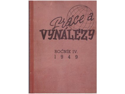 Práce a vynálezy IV. ročník 1949 (Stav Použité zboží, Běžné opotřebení)