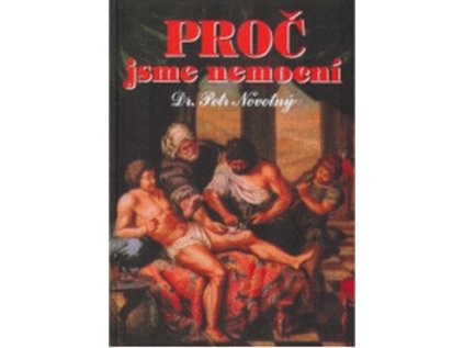 Proč jsme nemocní (Stav Použité zboží - Jako nová)