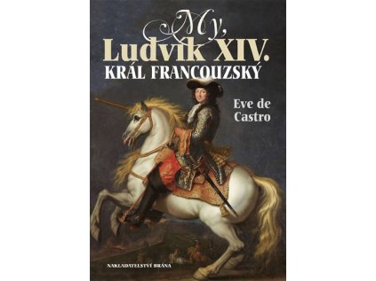 My, Ludvík XIV. král francouzský (Stav Použité zboží - Běžné opotřebení)