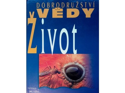 Dobrodružství vědy: Život (Stav Použité zboží - Běžné opotřebení)