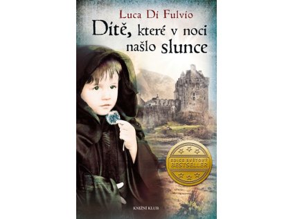 Dítě, které v noci našlo slunce (Stav Použité zboží - Běžné opotřebení)