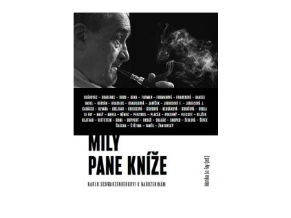 Milý pane kníže - Sborník Karlu Schwarzenbergovi k 75. narozeninám (Stav Použité zboží - Jako nová)