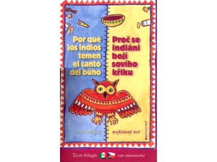 Proč se indiáni bojí sovího křiku, Por qué los indios temen el canto del búho (Stav Použité zboží - Běžné opotřebení)